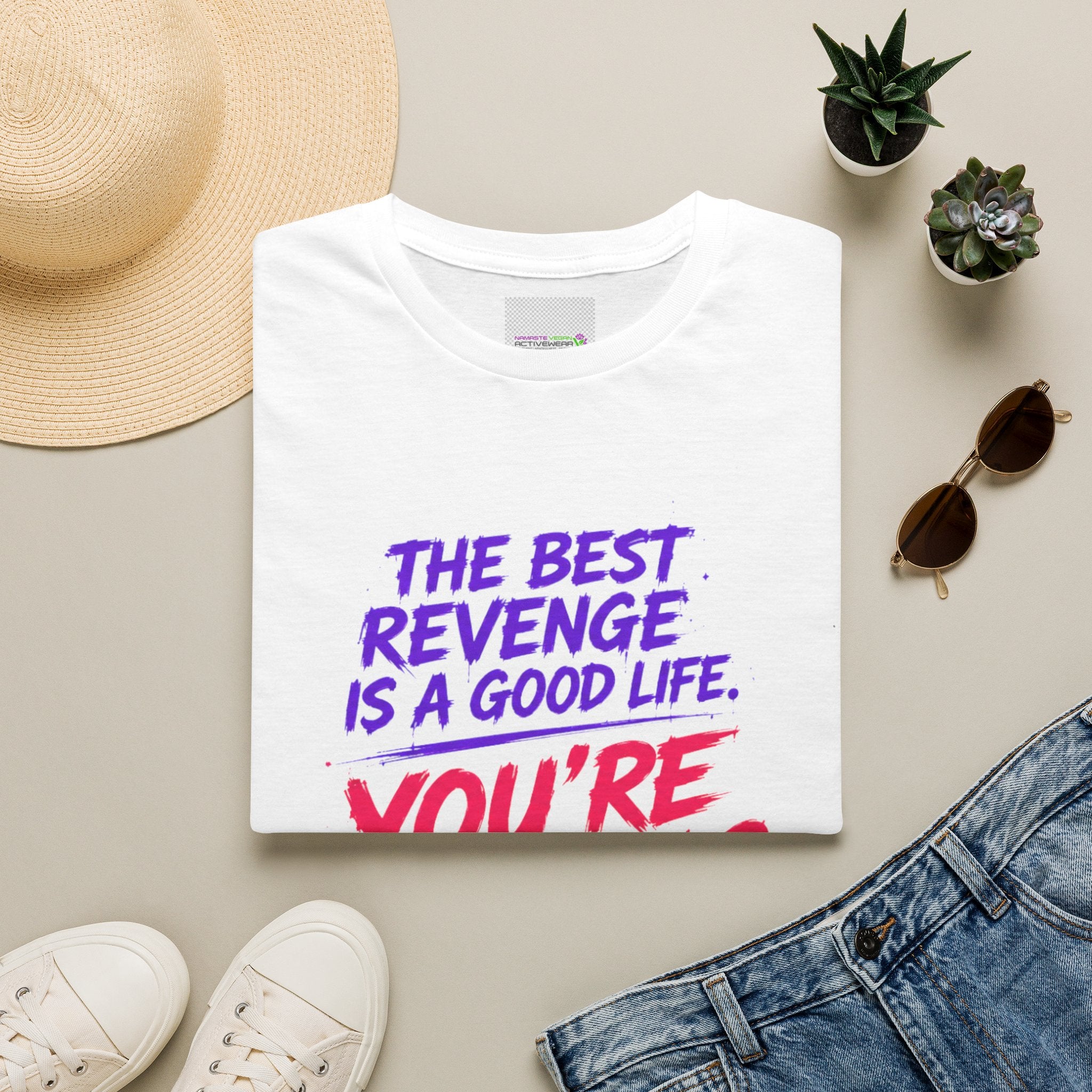 Graphic Tee — “The Best Revenge Is a Good Life. You’re Killing It.” Inspirational Women’s Shirt