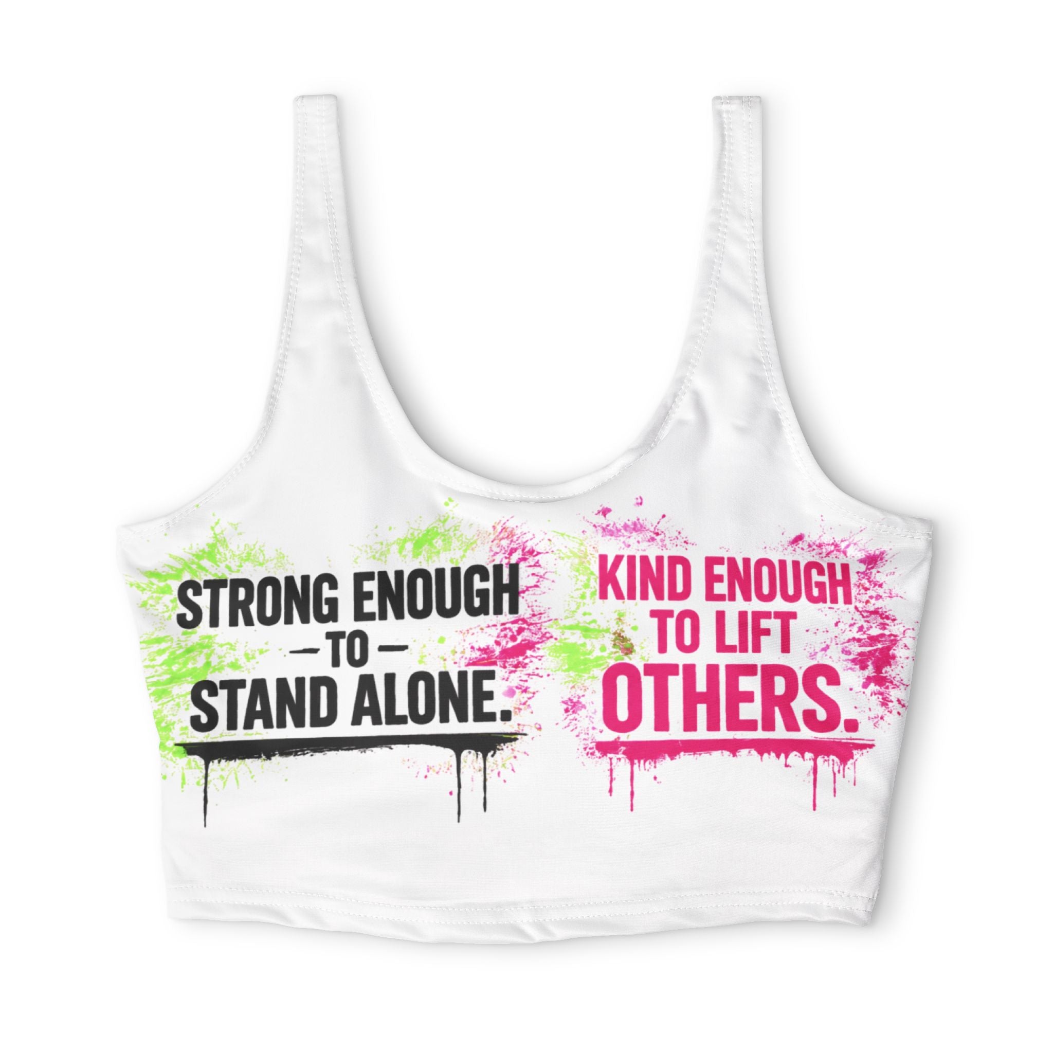 Motivational Sports Bra — “Strong Enough to Stand Alone / Kind Enough to Lift Others” Crop Top