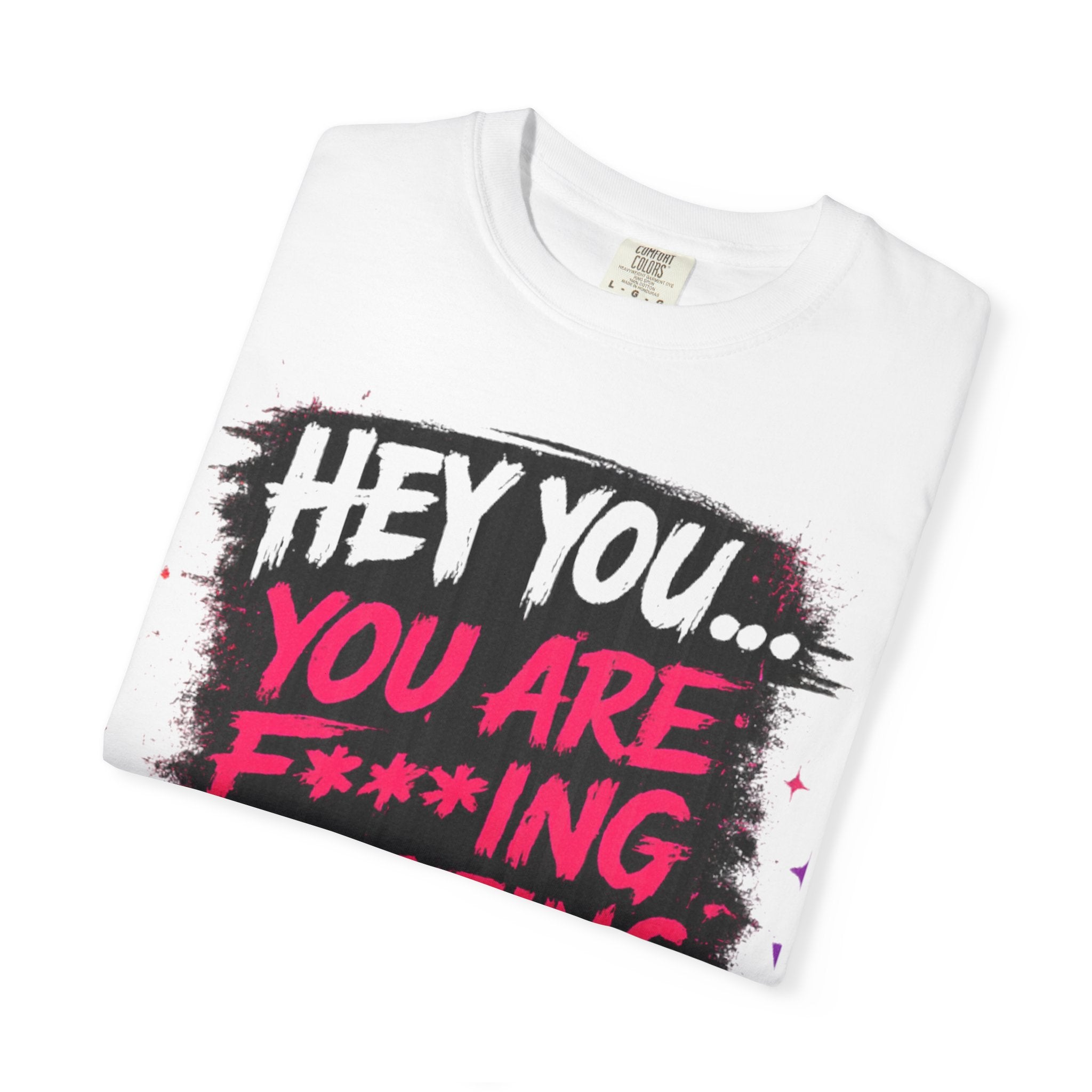 Empowering Graphic T-Shirt — "Hey You You Are F***ing Amazing" Vegan Namaste Tee Printify
